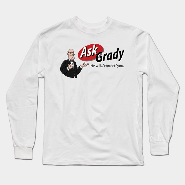 Ask Grady/The Shining Long Sleeve T-Shirt by tduffyworld